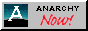 anarchy... now!